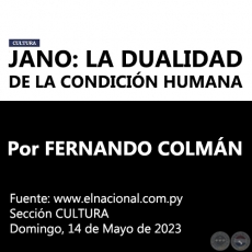 JANO: LA DUALIDAD DE LA CONDICIÓN HUMANA - Por FERNANDO COLMÁN - Domingo, 14 de Mayo de 2023